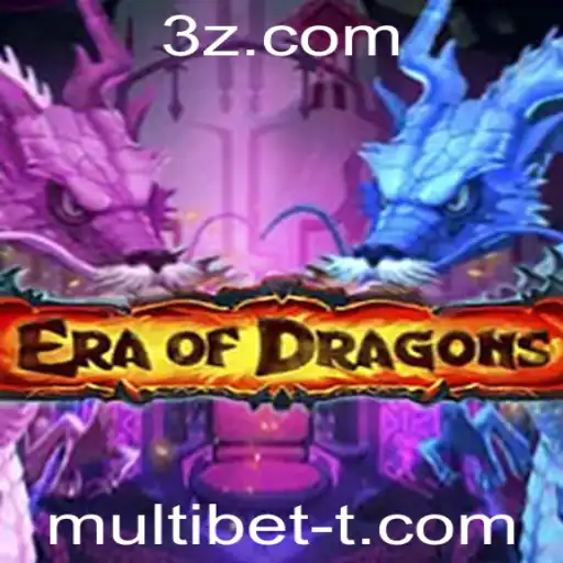 EraOfDragons: Guia Completo do Jogo e Dicas para Multi Bet
