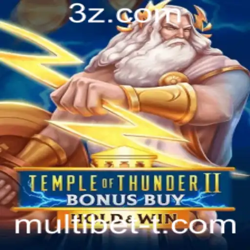 Explorando Temple of Thunder II Bonus Buy e a Estratégia de Multi Bet no Mundo dos Jogos Digitais